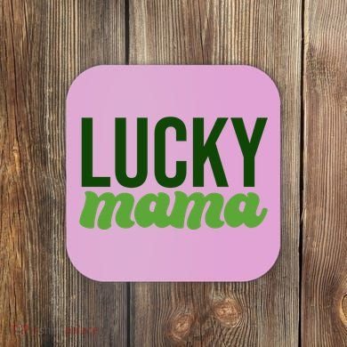 Lucky Mama St Patricks Day Coaster