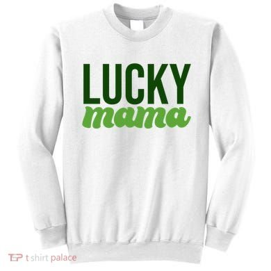 Lucky Mama St Patricks Day Sweatshirt