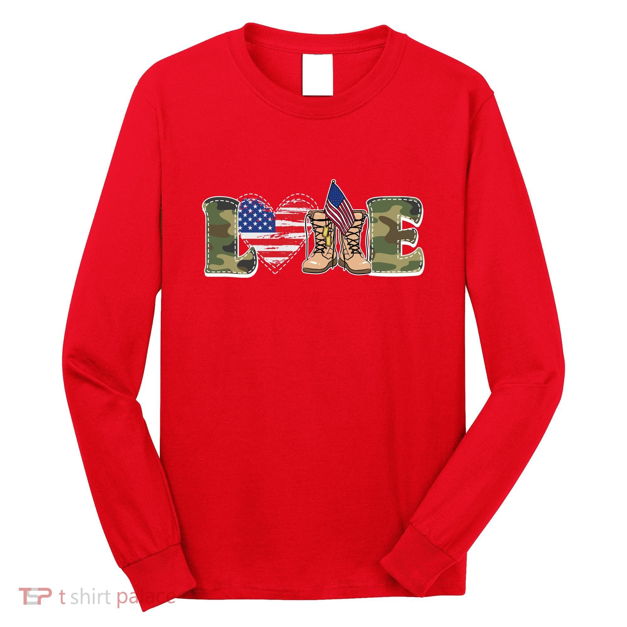Love Military Support Your Troops And Arm Forces Long Sleeve Shirt