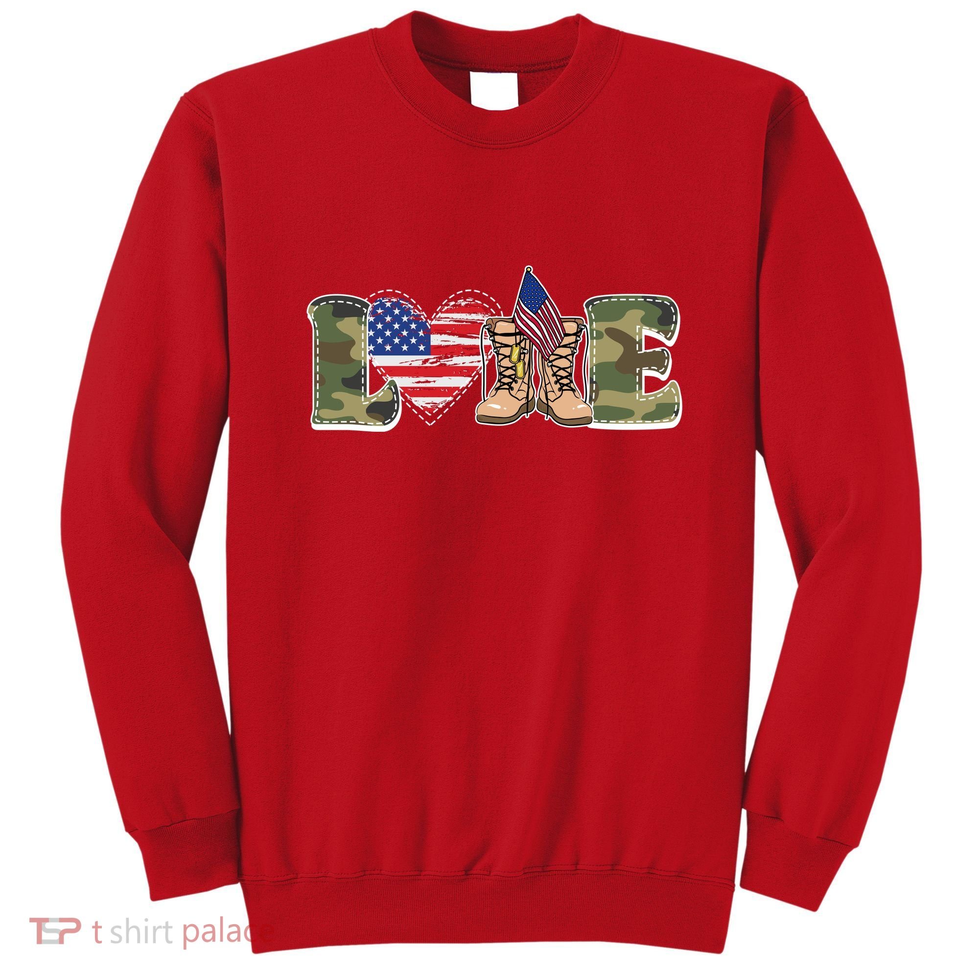 Love Military Support Your Troops And Arm Forces Sweatshirt
