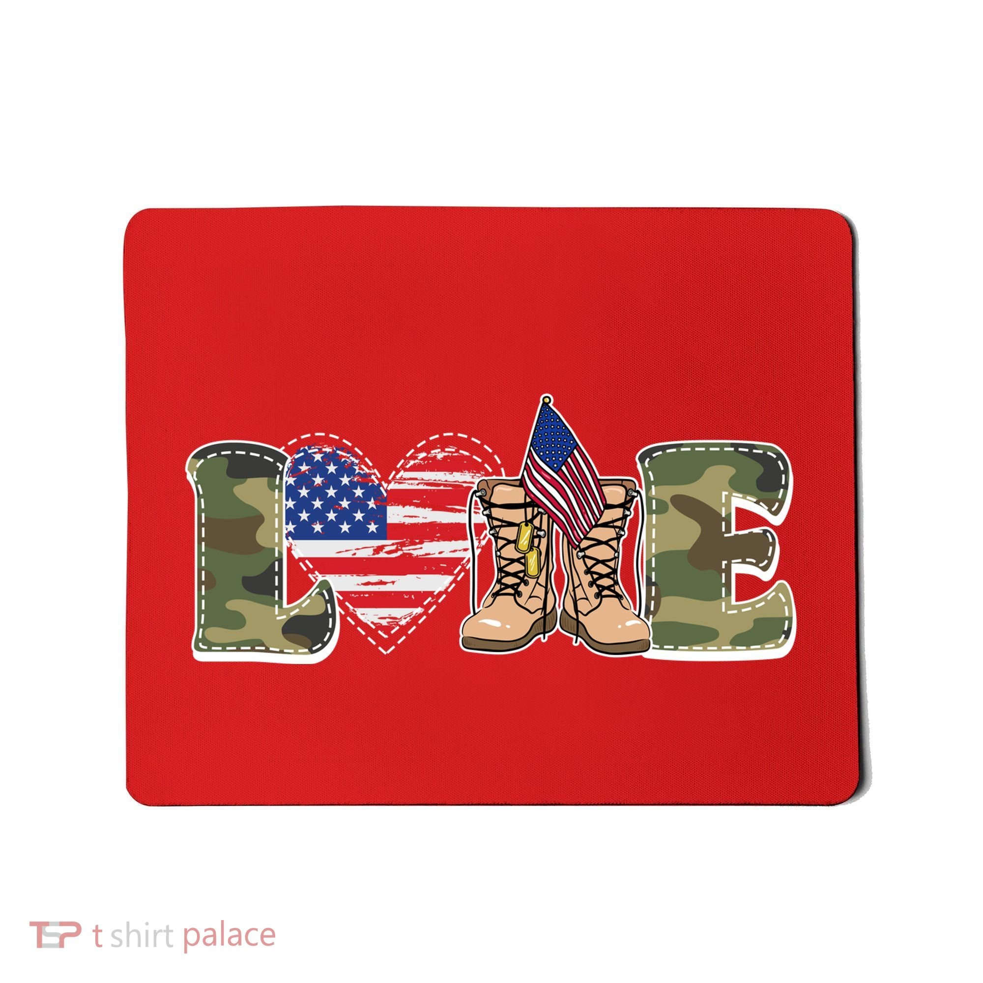 Love Military Support Your Troops And Arm Forces Mousepad