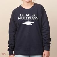 Legalize Mulligans Team Golfer Golfing Quote Saying Funny Women's Sweatshirt thumb 0