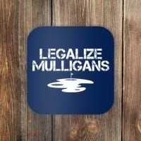 Legalize Mulligans Team Golfer Golfing Quote Saying Funny Coaster thumb 0