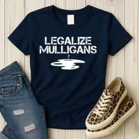 Legalize Mulligans Team Golfer Golfing Quote Saying Funny Women's T-Shirt thumb 3