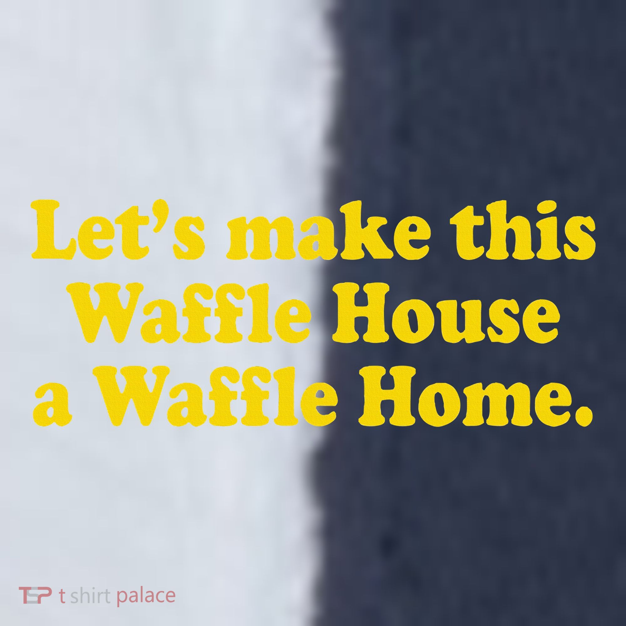 Lets Make This Waffle Houses A Waffle Home Sport-Tek Competitor United Soccer Jersey