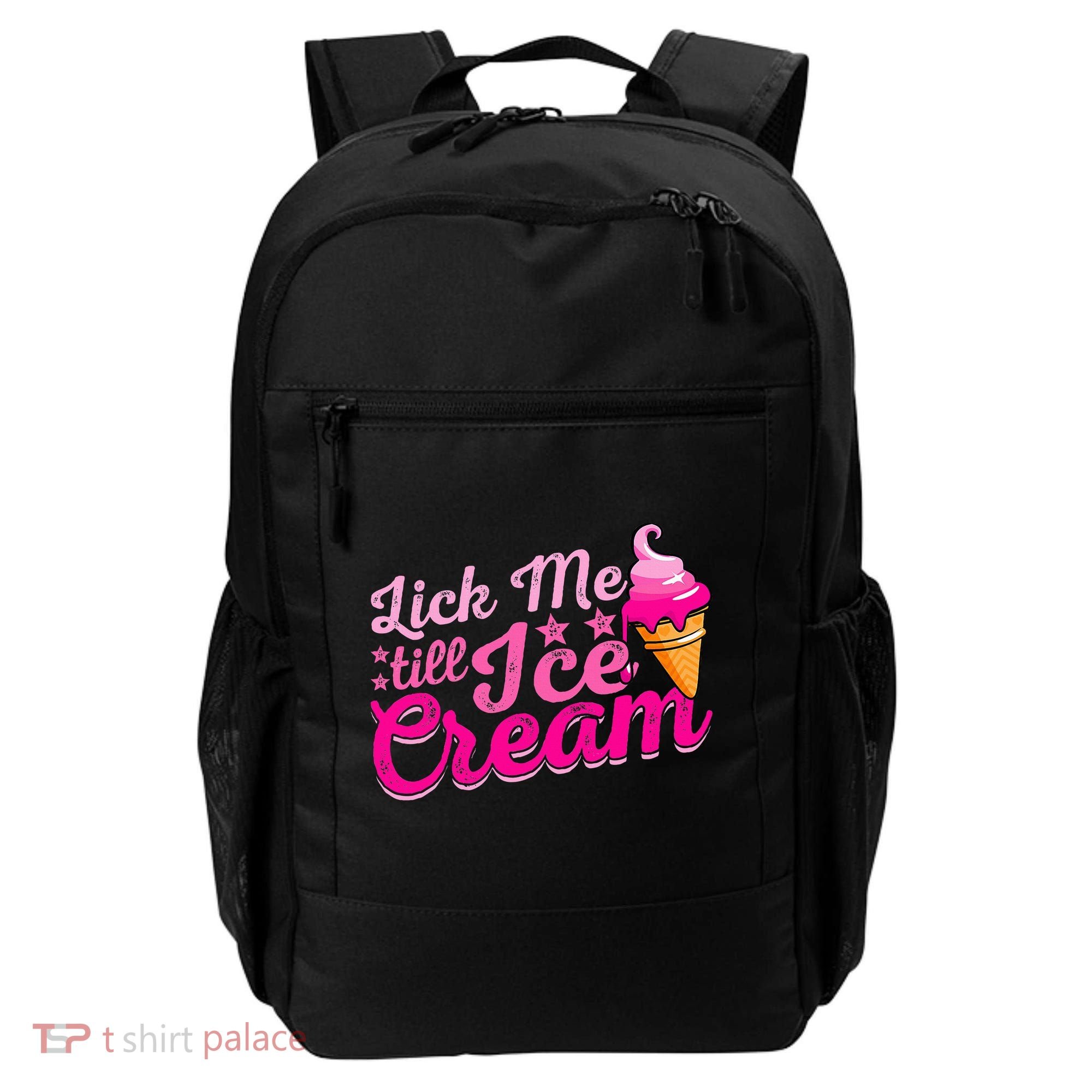 Lick Me Till Ice Cream Funny Ice Cream Love Backpack