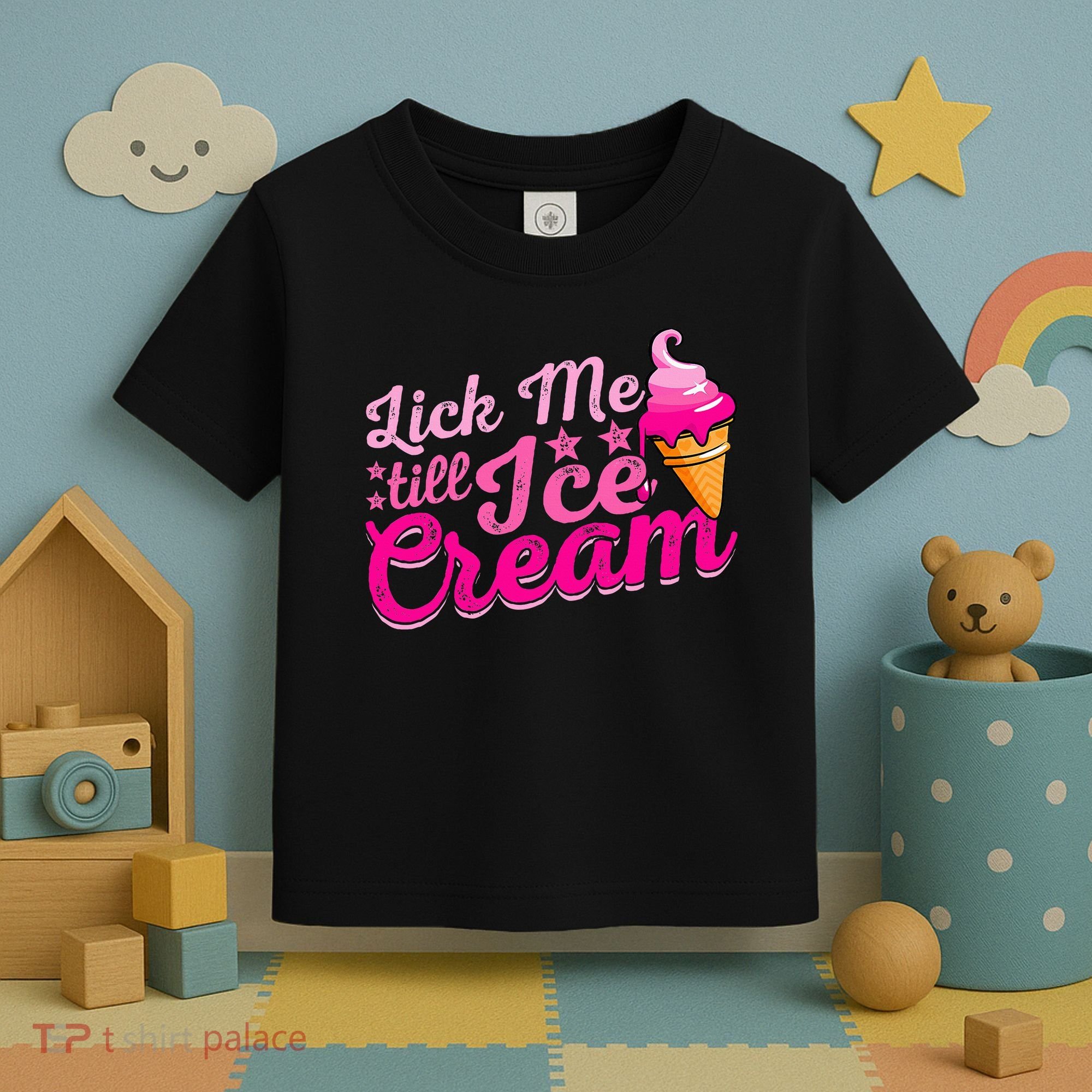 Lick Me Till Ice Cream Funny Ice Cream Love Toddler T-Shirt