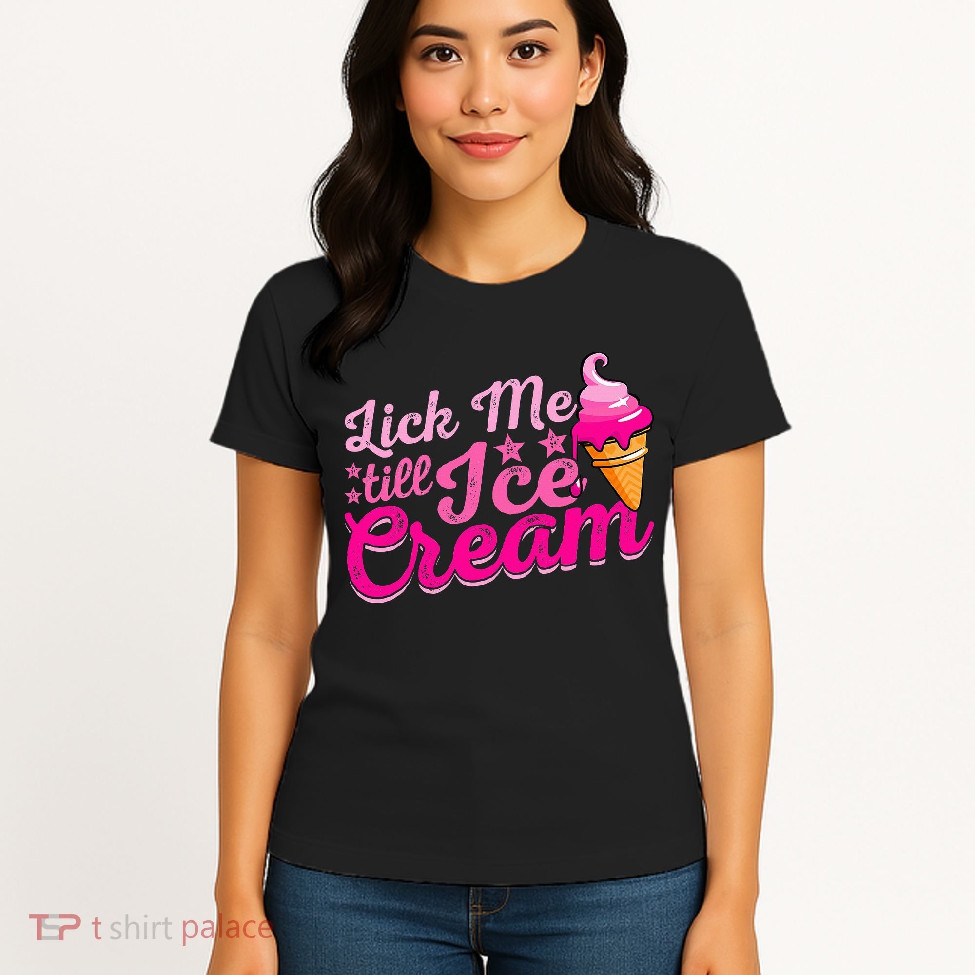 Lick Me Till Ice Cream Funny Ice Cream Love Women's T-Shirt