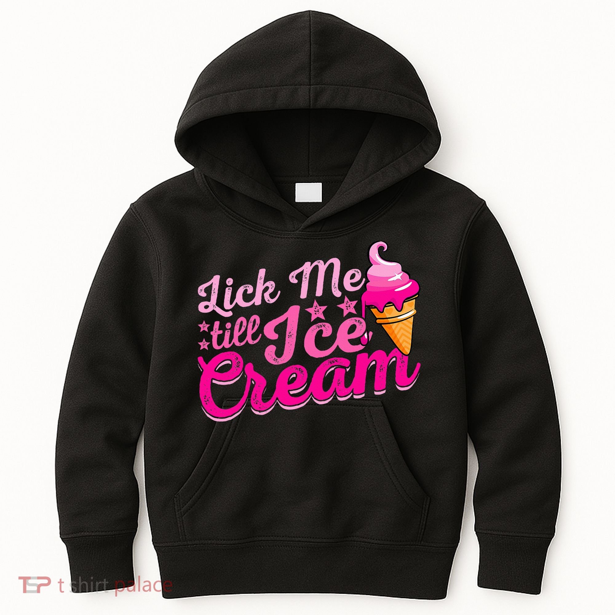 Lick Me Till Ice Cream Funny Ice Cream Love Kids Hoodie