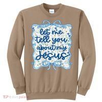 Let Me Tell You About My Jesus Blue Coquette Bow Christian Sweatshirt thumb 0