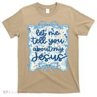 Let Me Tell You About My Jesus Blue Coquette Bow Christian T-Shirt thumb 0