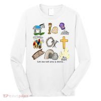Let Me Tell You A Story He Is Risen Jesus Easter Christian  Long Sleeve Shirt thumb 0