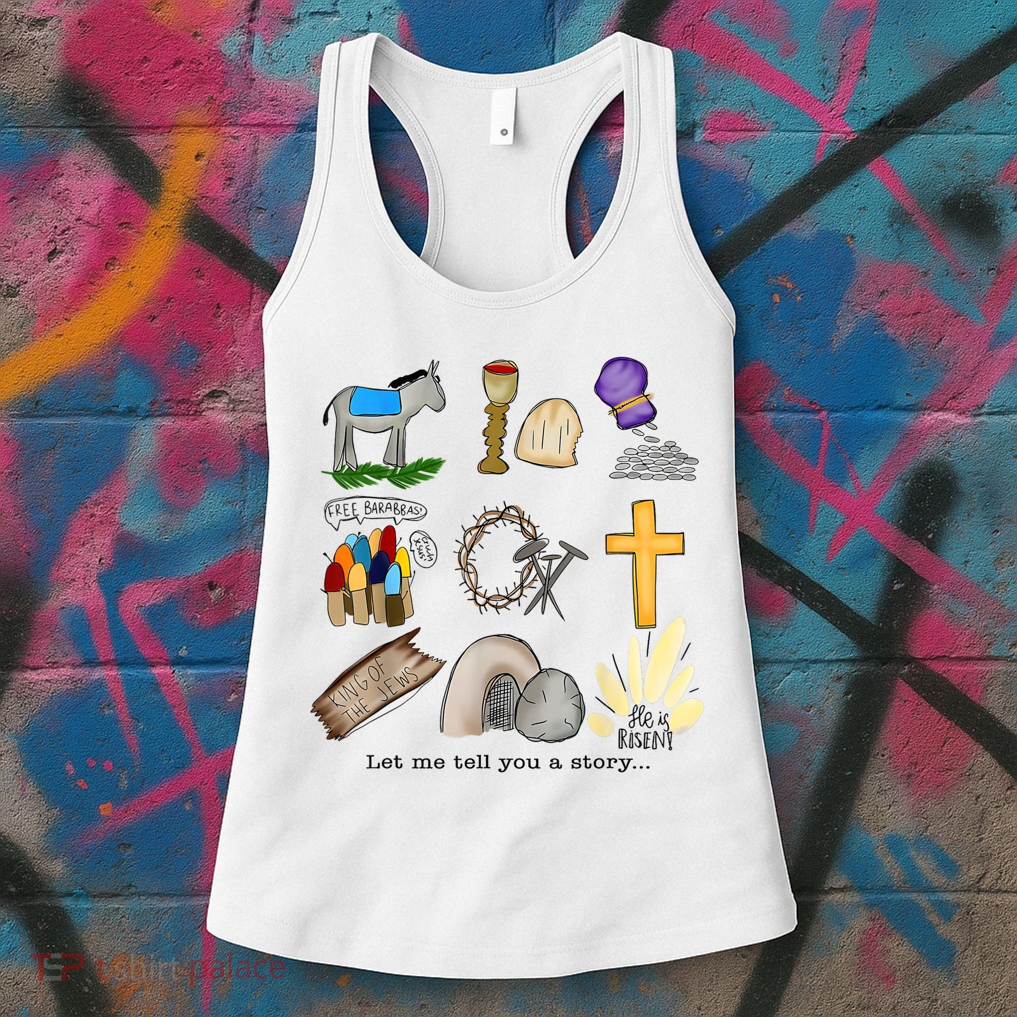 Let Me Tell You A Story He Is Risen Jesus Easter Christian  Women's Tank Top