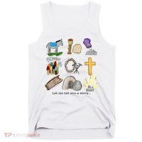 Let Me Tell You A Story He Is Risen Jesus Easter Christian  Tank Top thumb 0