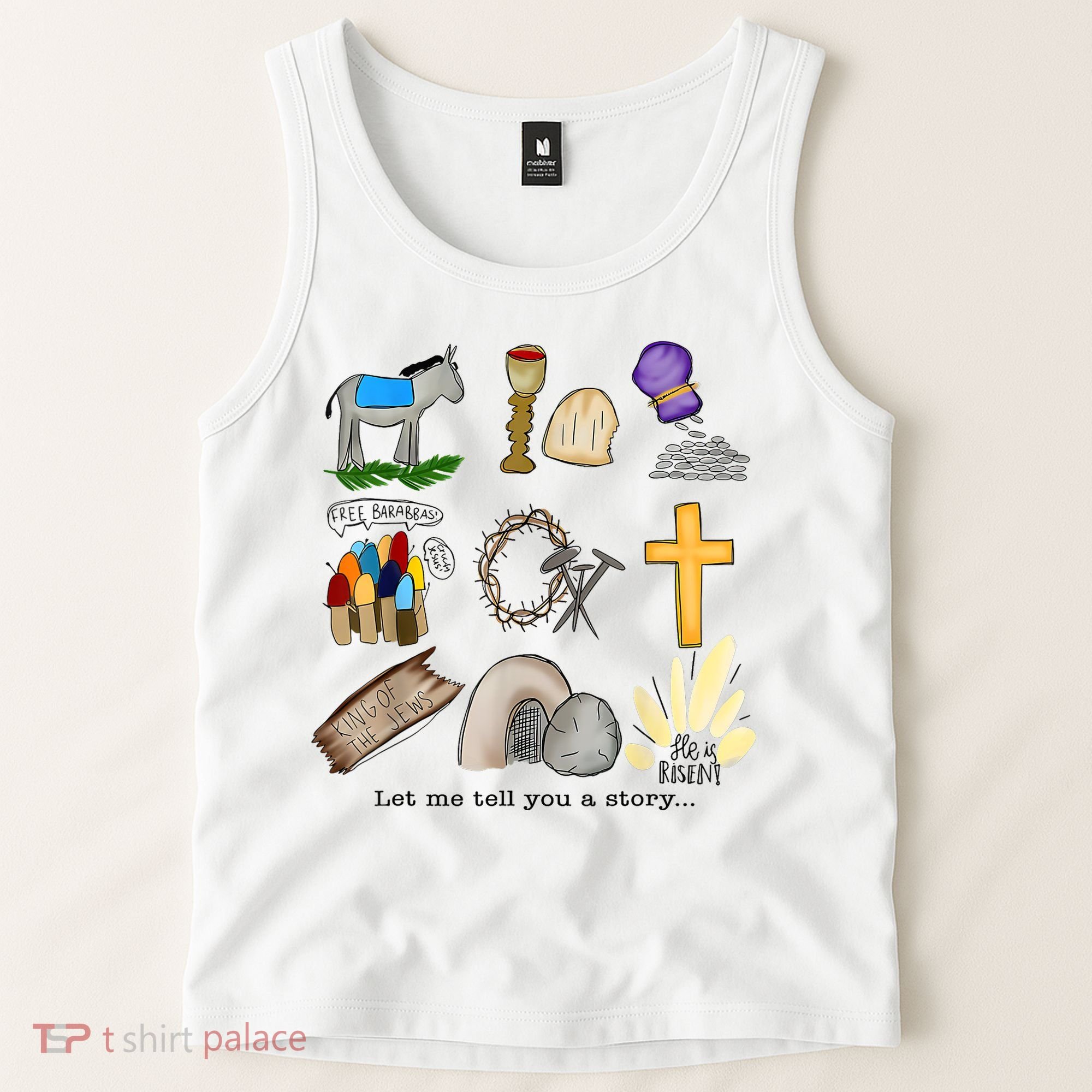 Let Me Tell You A Story He Is Risen Jesus Easter Christian  Tank Top