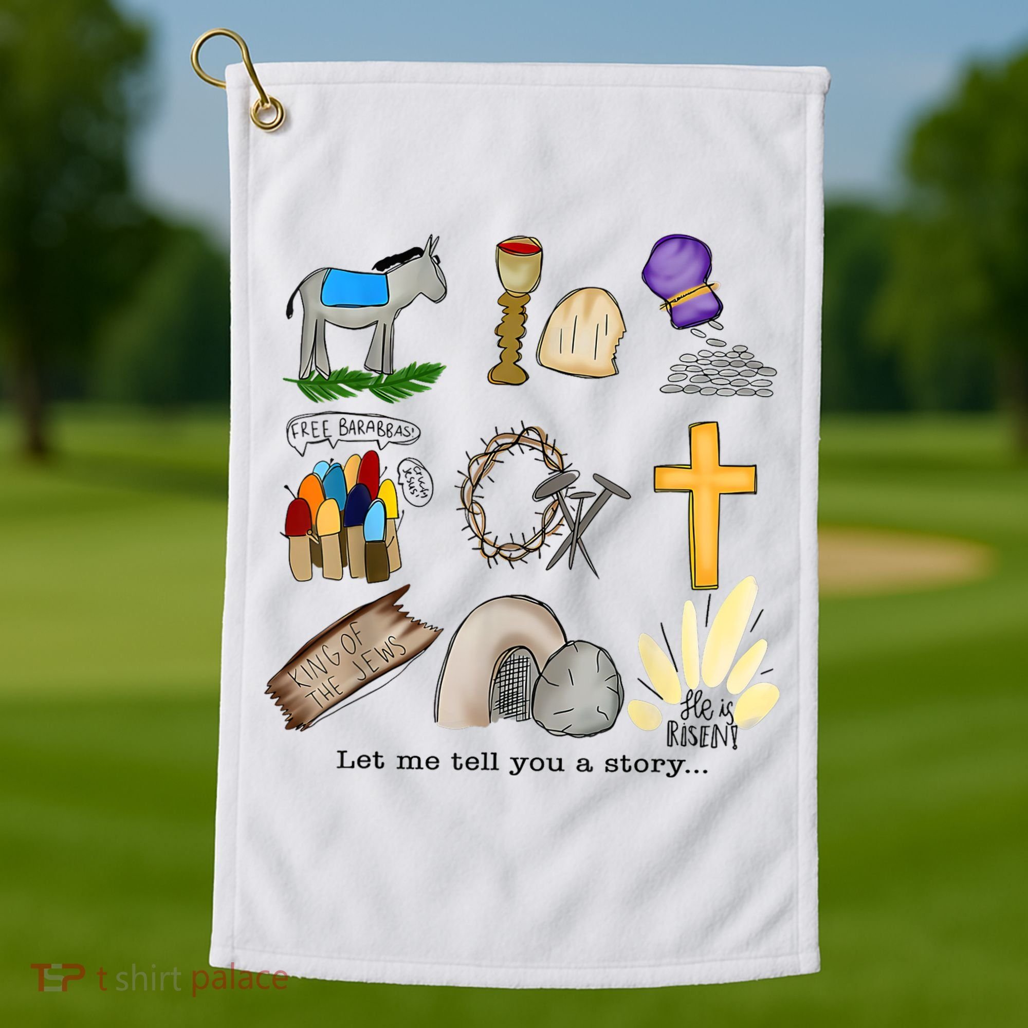 Let Me Tell You A Story He Is Risen Jesus Easter Christian  Golf Towel