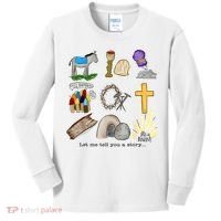 Let Me Tell You A Story He Is Risen Jesus Easter Christian  Kids Long Sleeve Shirt thumb 0