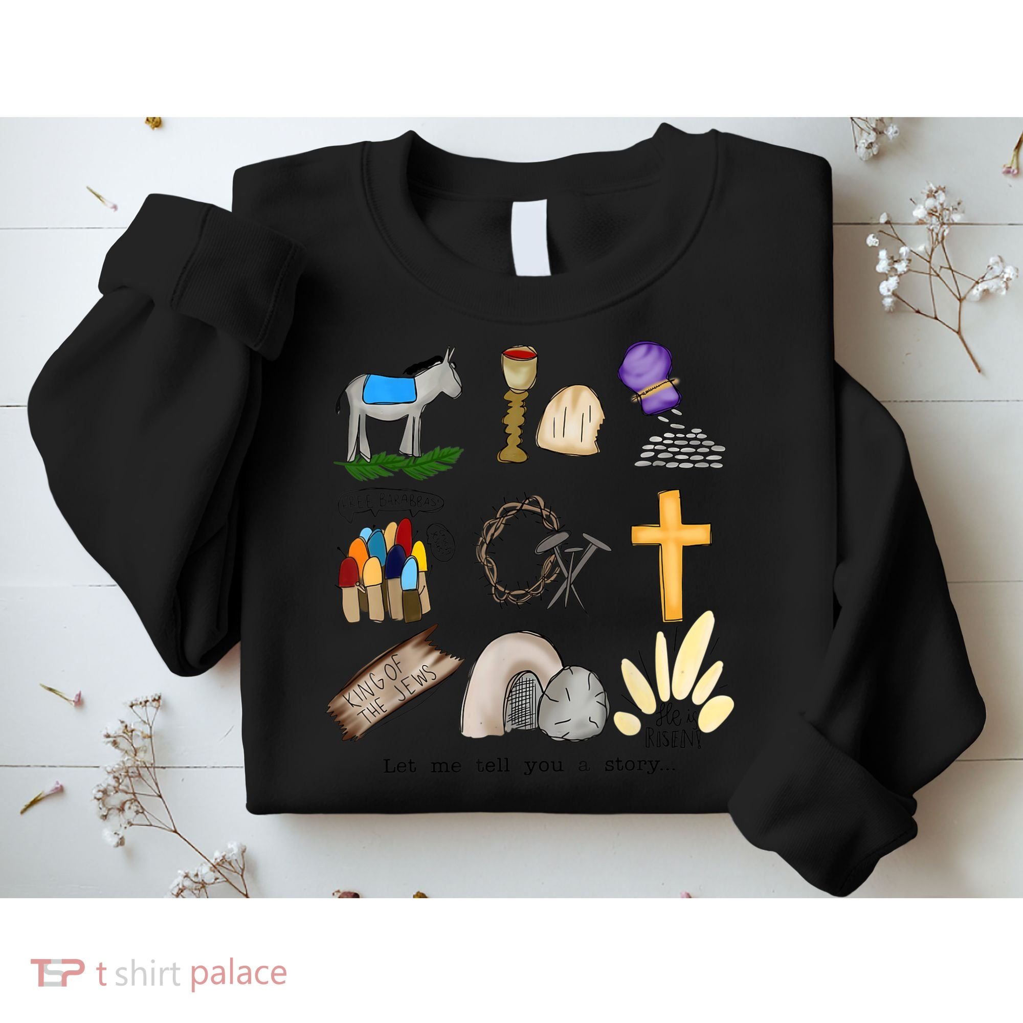 Let Me Tell You A Story Jesus Religious Christian Easter Sweatshirt