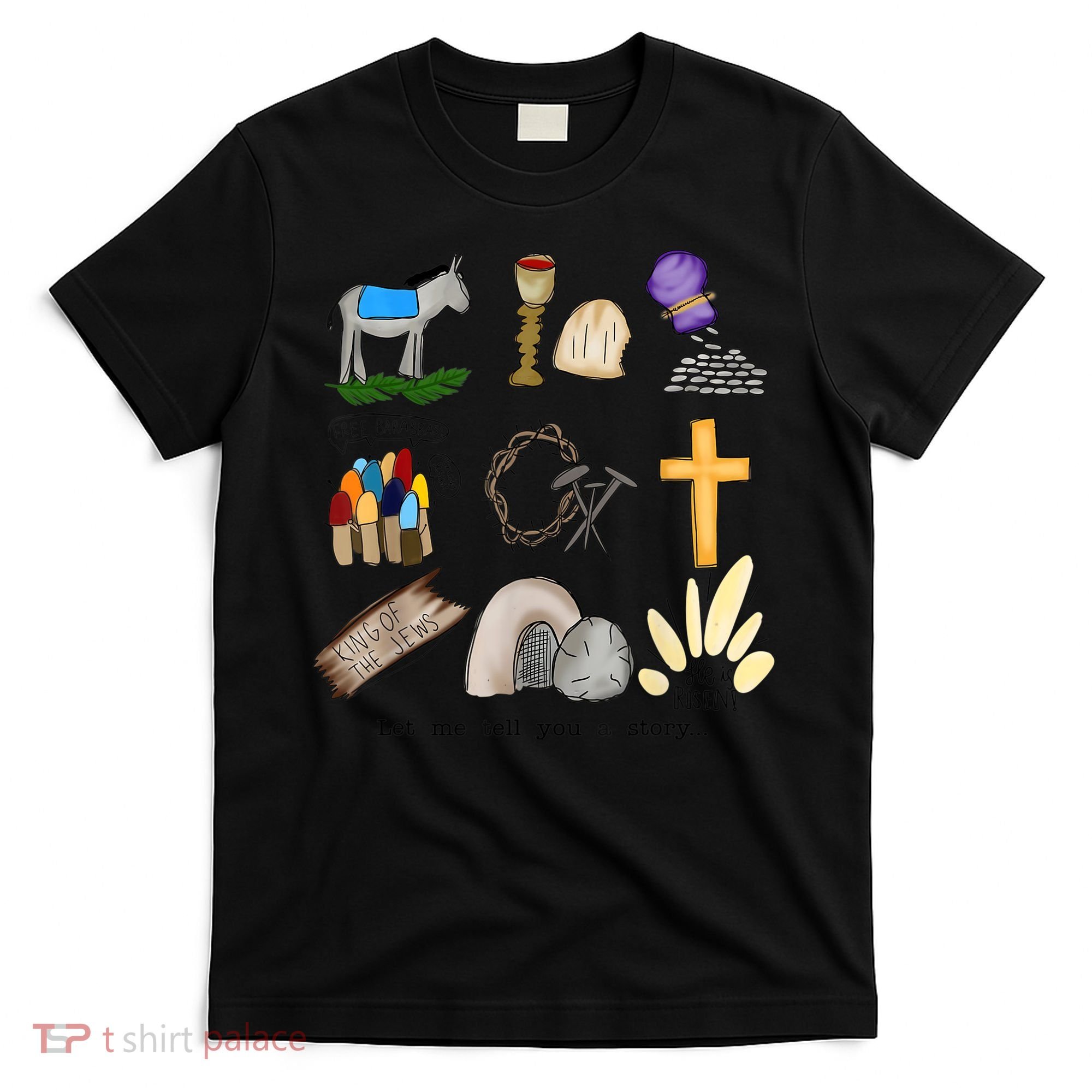 Let Me Tell You A Story Jesus Religious Christian Easter T-Shirt