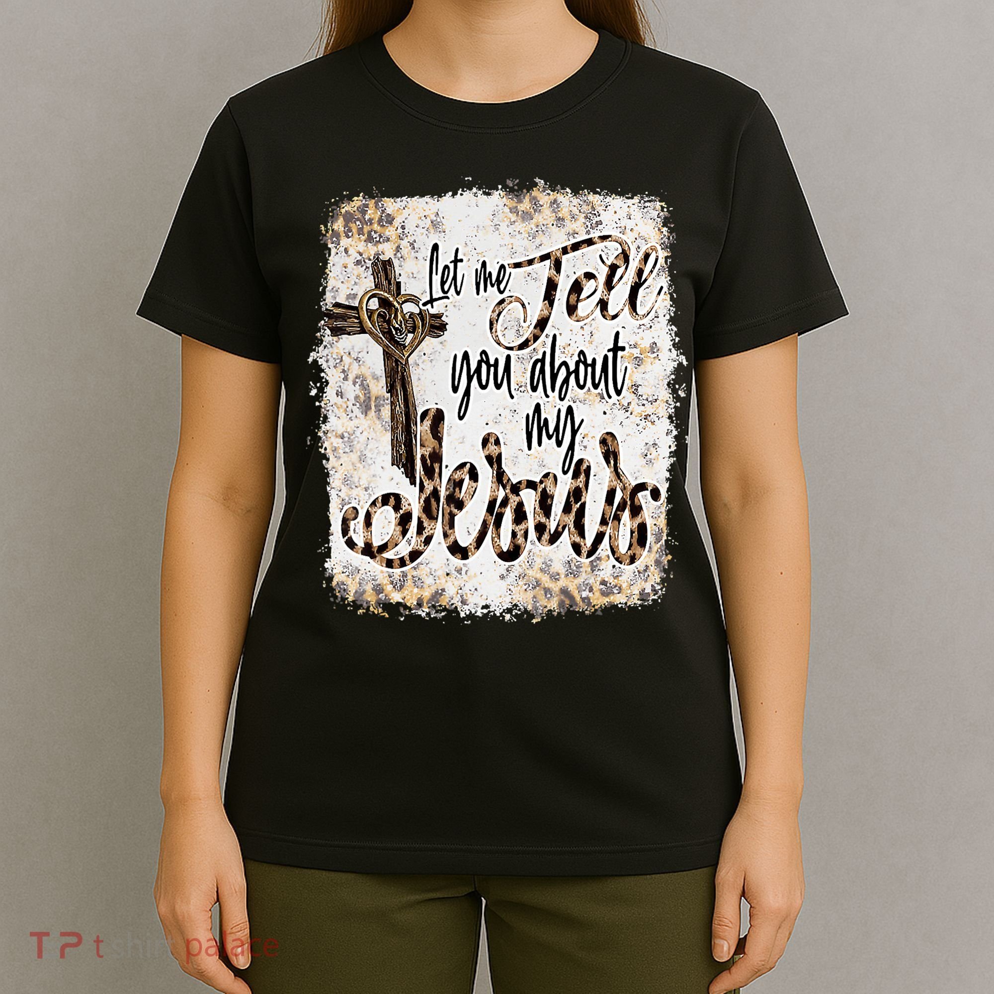 Let Me Tell You About My Jesus Leopard Bleached Bible T-Shirt