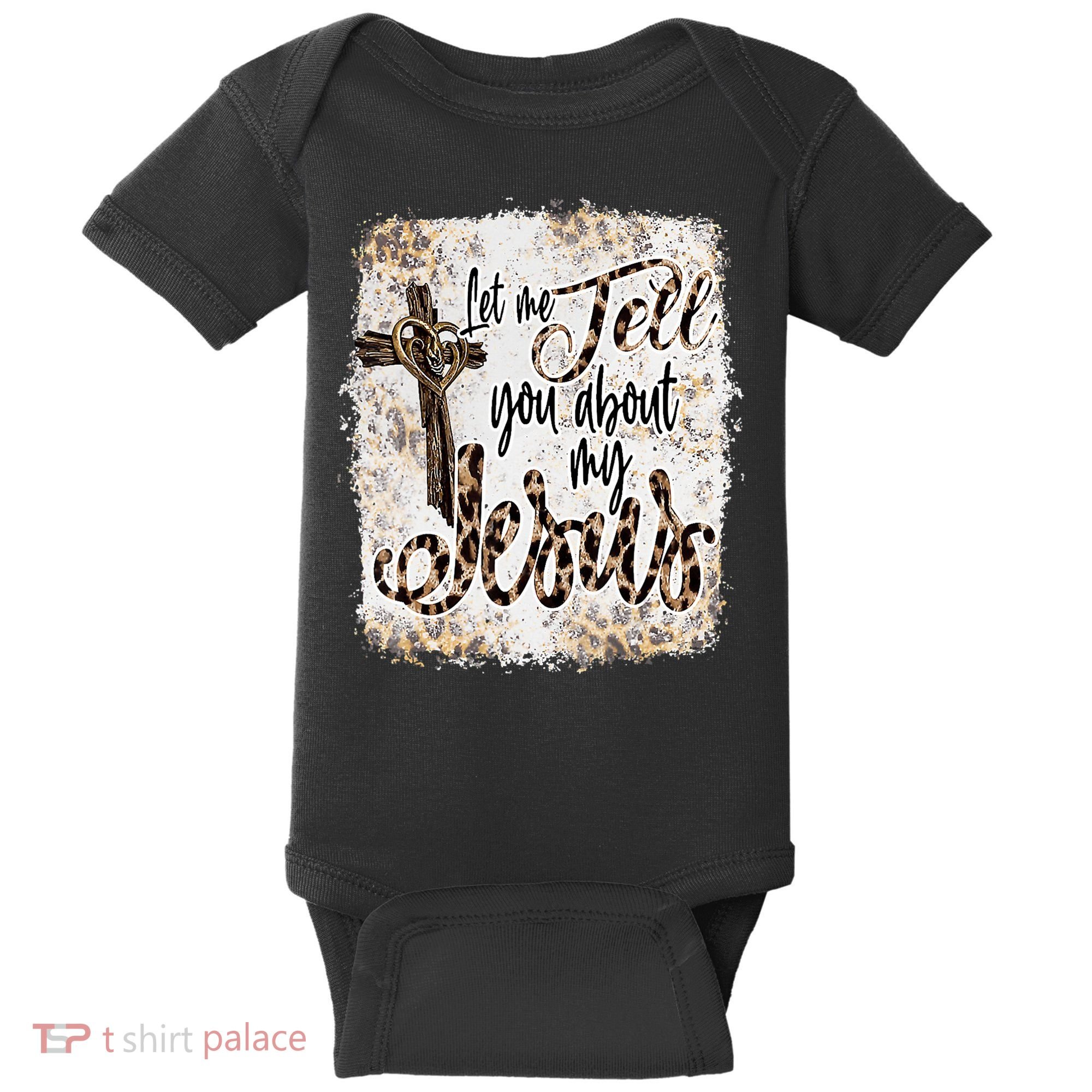 Let Me Tell You About My Jesus Leopard Bleached Bible Baby Bodysuit