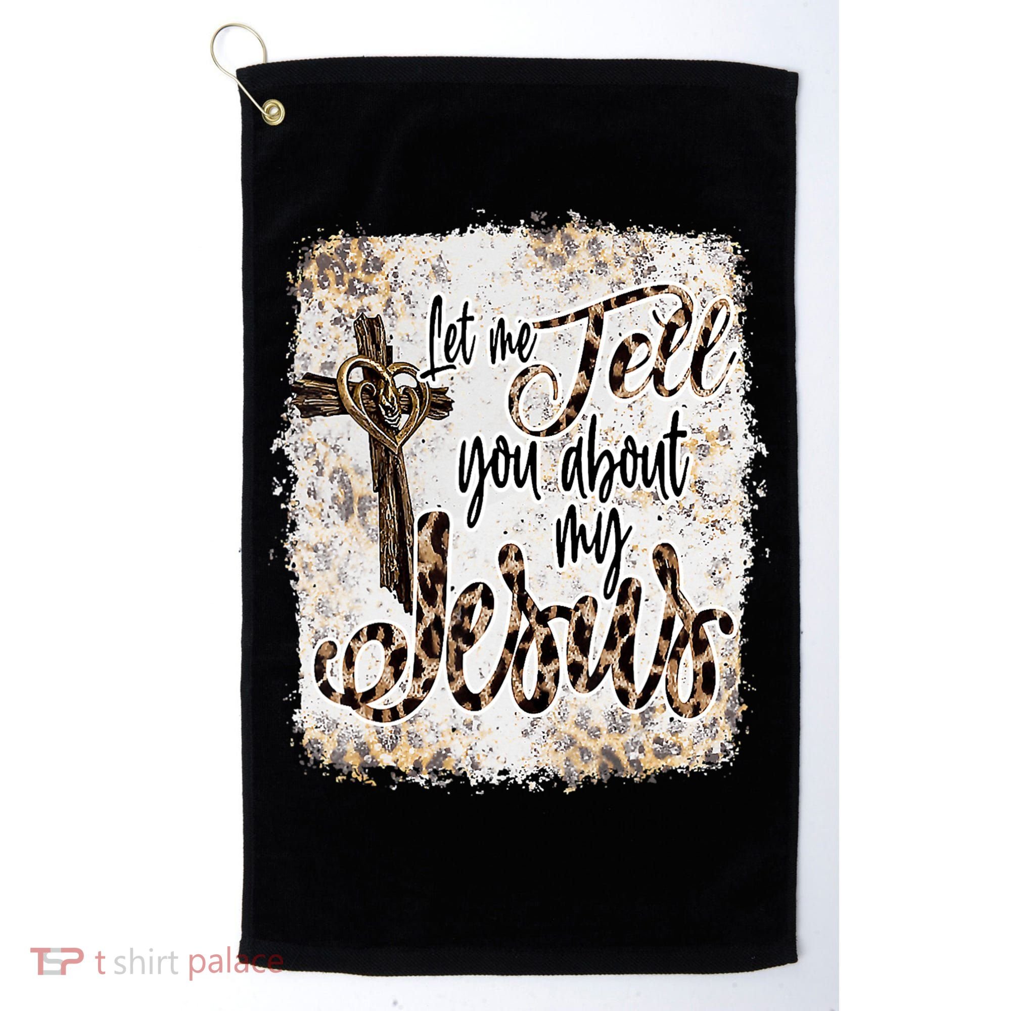 Let Me Tell You About My Jesus Leopard Bleached Bible Golf Towel
