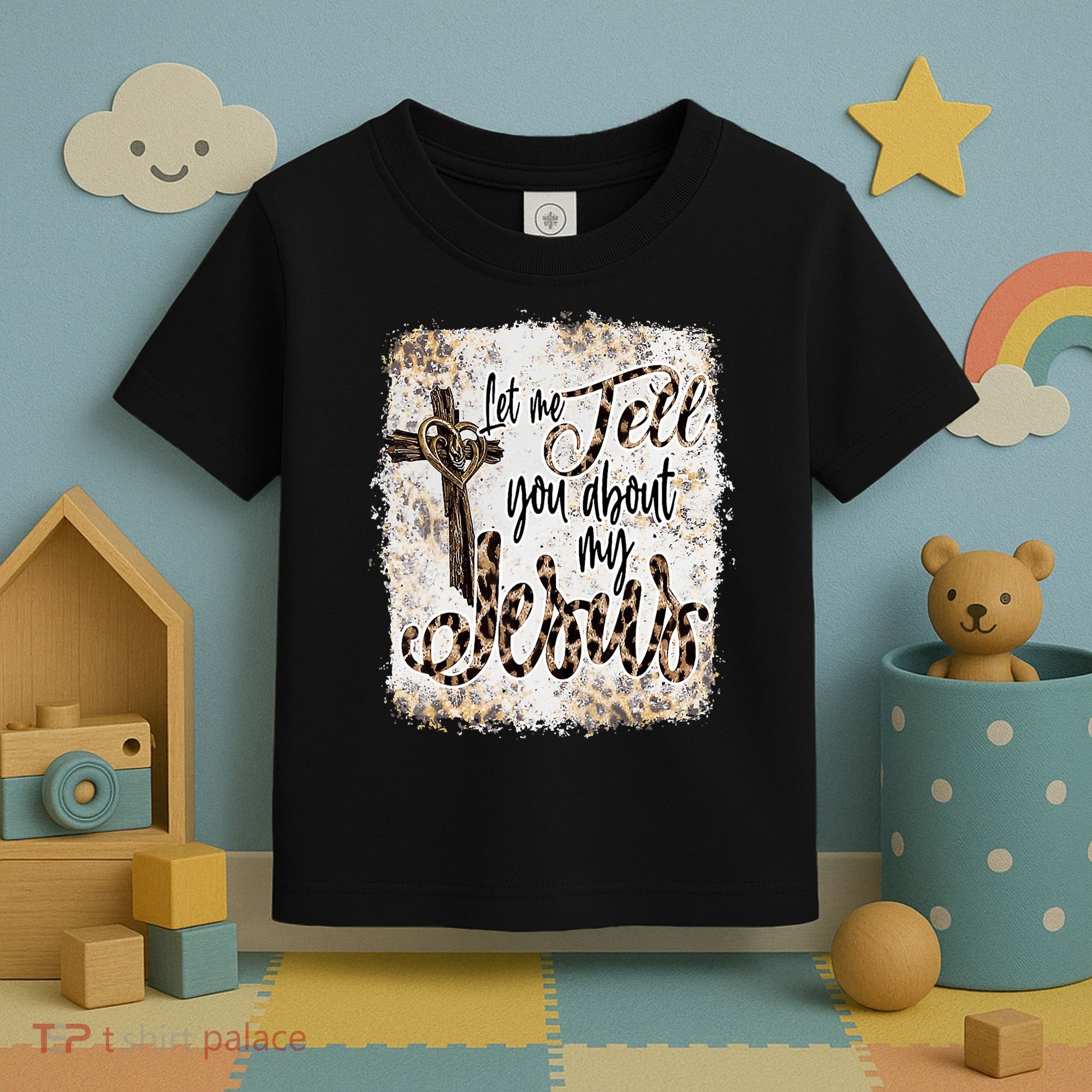 Let Me Tell You About My Jesus Leopard Bleached Bible Toddler T-Shirt