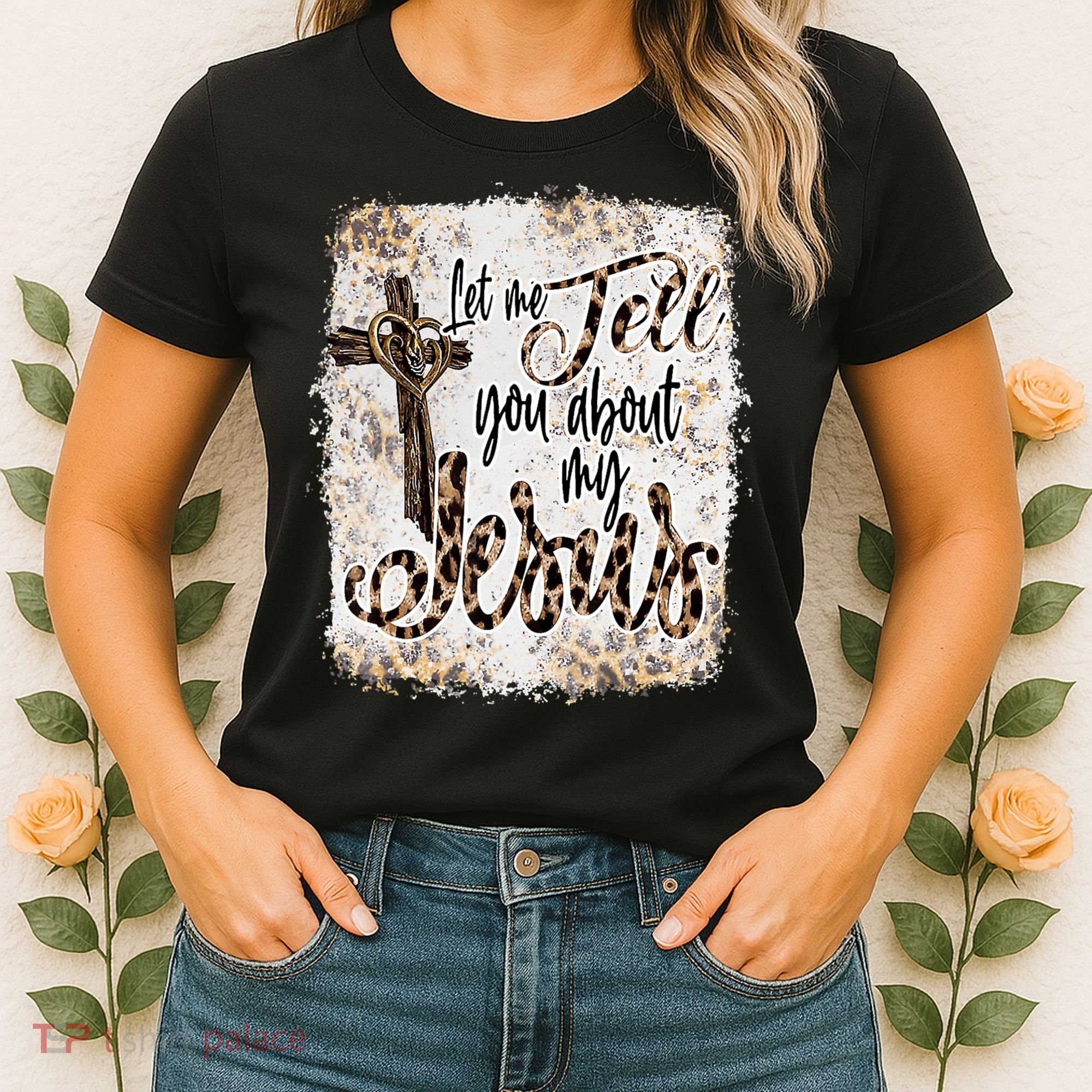 Let Me Tell You About My Jesus Leopard Bleached Bible Women's T-Shirt