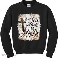 Let Me Tell You About My Jesus Leopard Bleached Bible Kids Sweatshirt thumb 0
