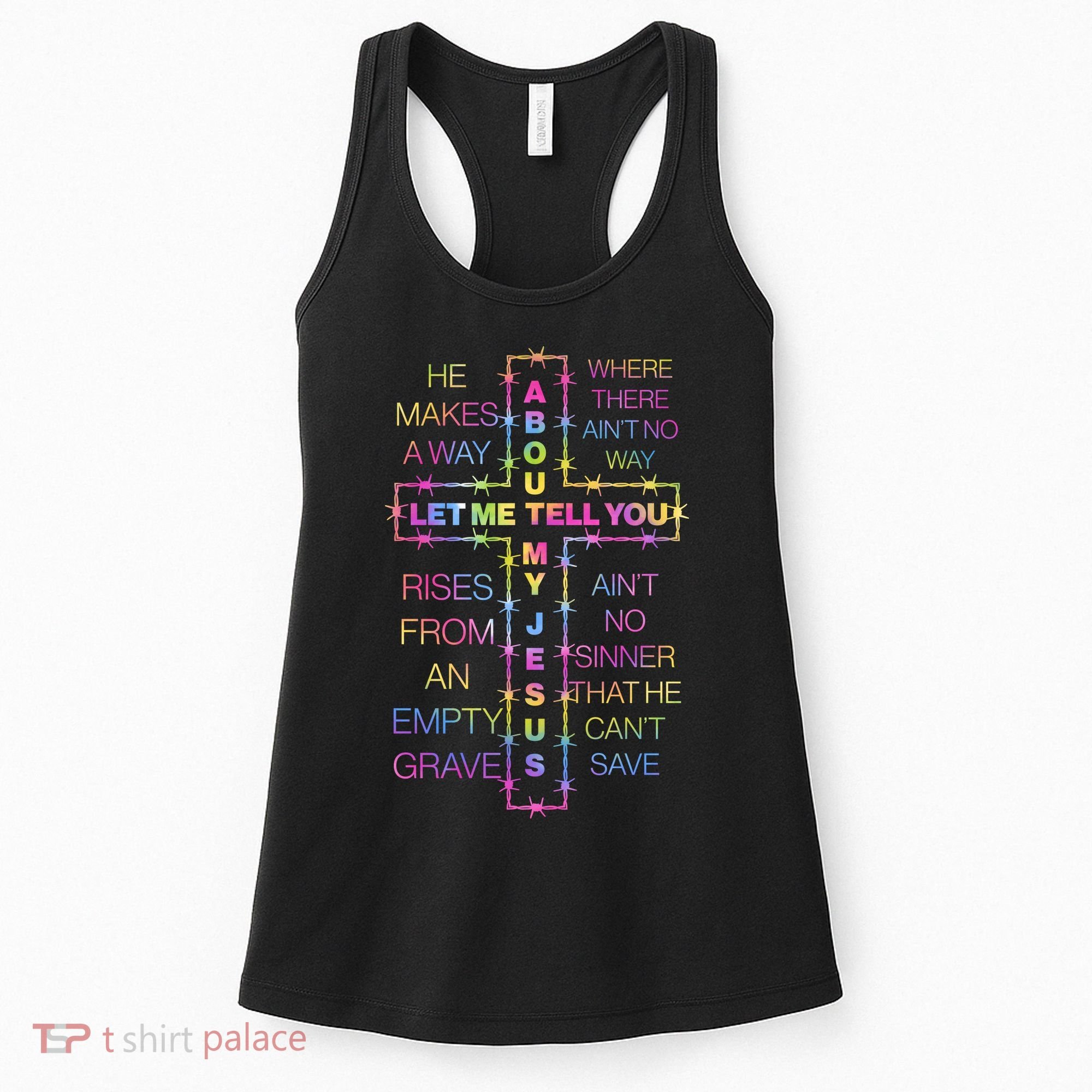 Let Me Tell You About My Jesus Women's Tank Top