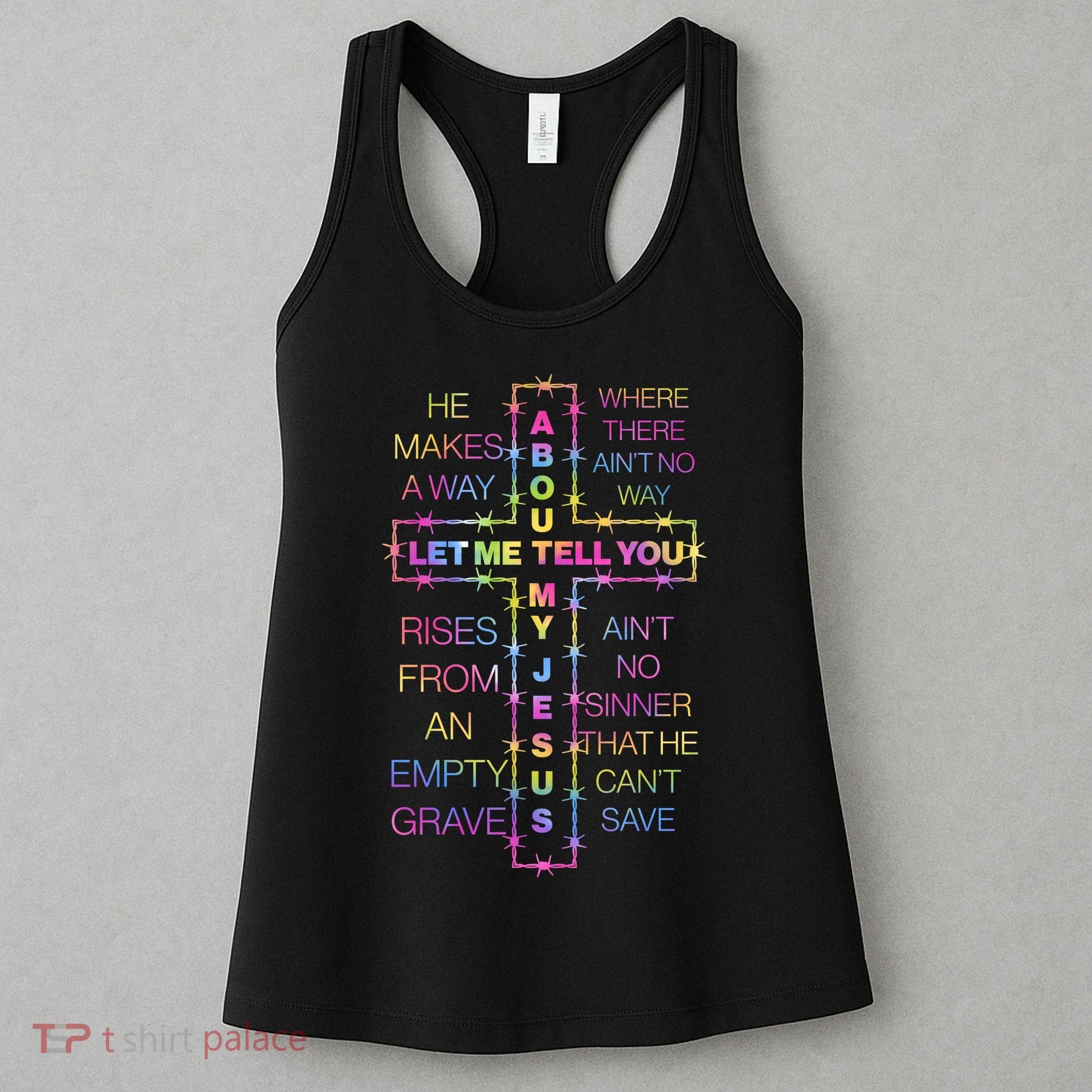 Let Me Tell You About My Jesus Women's Tank Top