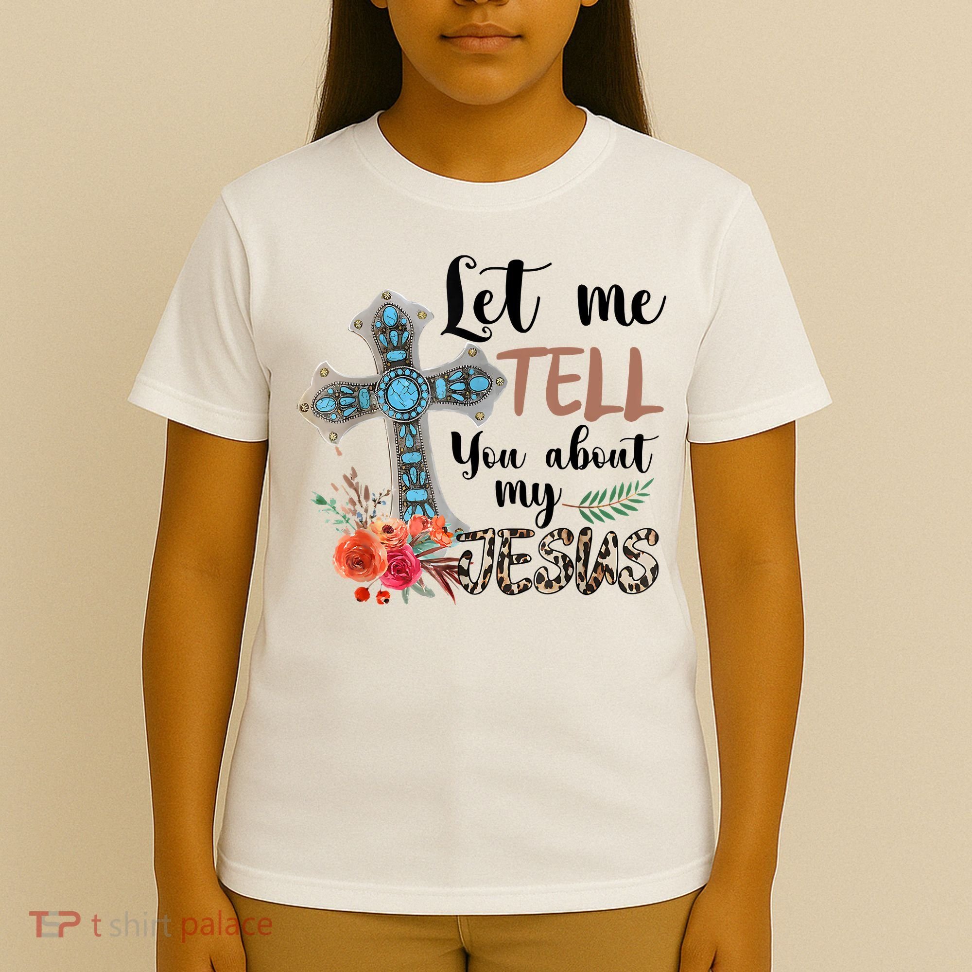 Let Me Tell You About My Jesus Christian Bible God T-Shirt