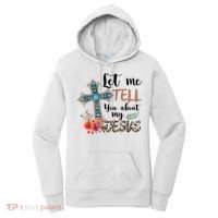 Let Me Tell You About My Jesus Christian Bible God Women's Hoodie thumb 0