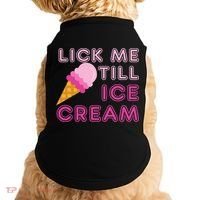 Lick Me Till Ice Cream Funny saying Doggie Tank thumb 0