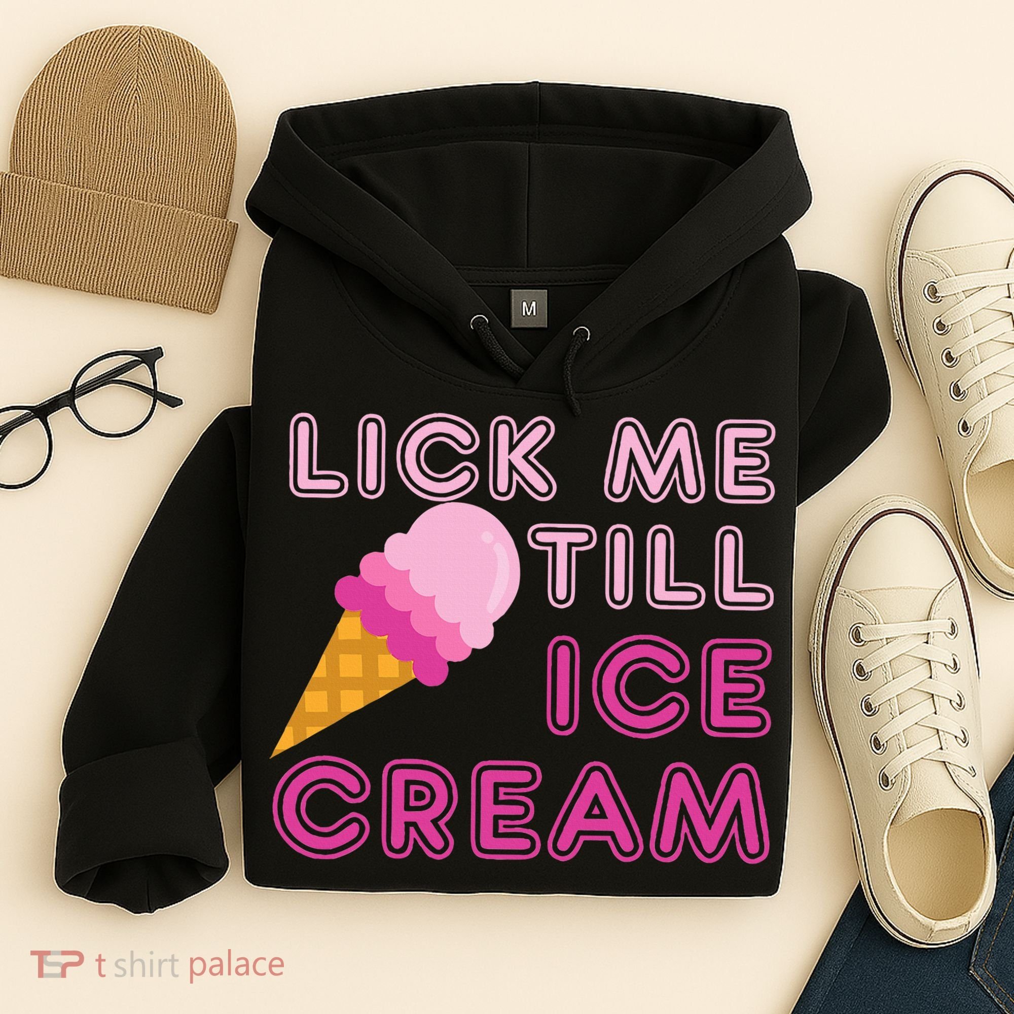 Lick Me Till Ice Cream Funny saying Hoodie