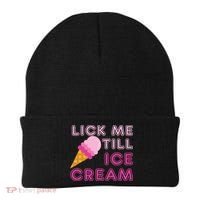 Lick Me Till Ice Cream Funny saying Beanie thumb 0