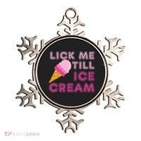 Lick Me Till Ice Cream Funny saying Ornament thumb 0