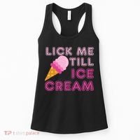 Lick Me Till Ice Cream Funny saying Women's Tank Top thumb 0