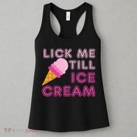 Lick Me Till Ice Cream Funny saying Women's Tank Top thumb 3