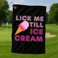 Lick Me Till Ice Cream Funny saying Golf Towel thumb 1