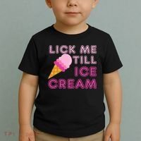 Lick Me Till Ice Cream Funny saying Toddler T-Shirt thumb 2