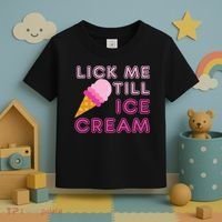 Lick Me Till Ice Cream Funny saying Toddler T-Shirt thumb 3