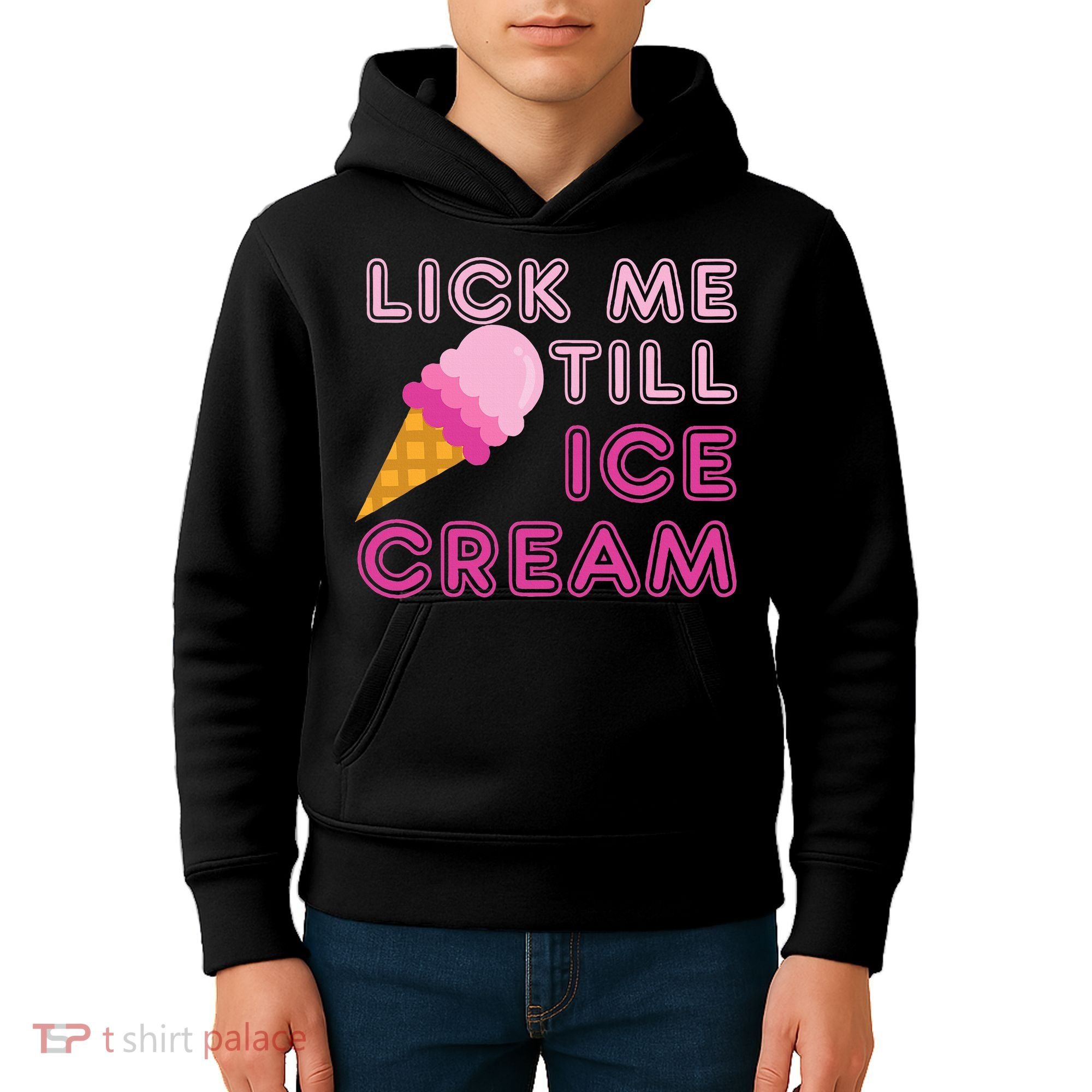 Lick Me Till Ice Cream Funny saying Kids Hoodie