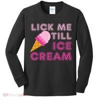 Lick Me Till Ice Cream Funny saying Kids Long Sleeve Shirt thumb 0