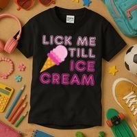 Lick Me Till Ice Cream Funny saying Kids T-Shirt thumb 3