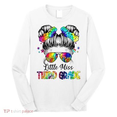 Little Miss Third Grade Messy Bun Back To School Long Sleeve Shirt
