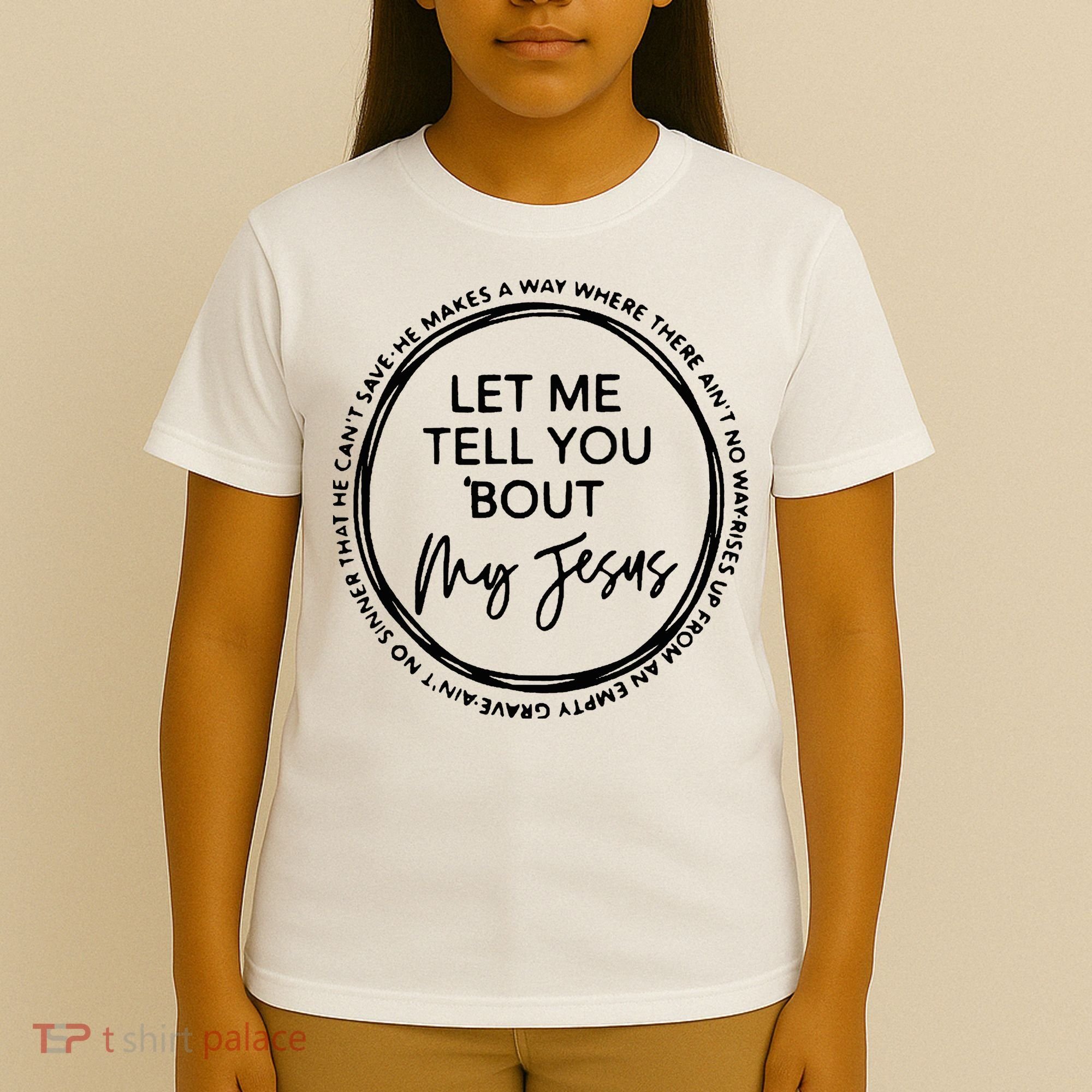 Let Me Tell You Bout My Jesus Christianity God Lover T-Shirt