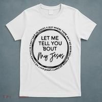 Let Me Tell You Bout My Jesus Christianity God Lover T-Shirt thumb 5
