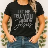 Let Me Tell You About My Jesus Women's T-Shirt thumb 2