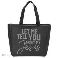 Let Me Tell You About My Jesus Tote Bag thumb 0